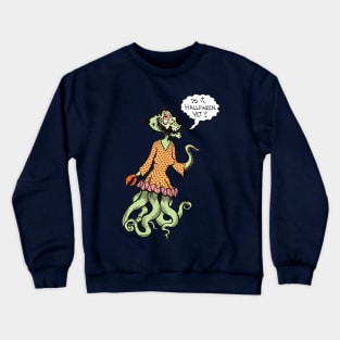 Is It Halloween Yet? Crewneck Sweatshirt